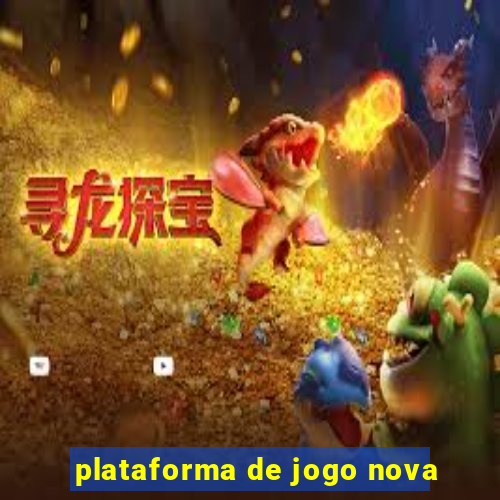 plataforma de jogo nova